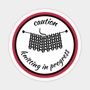 Caution knitting in progress Magnet